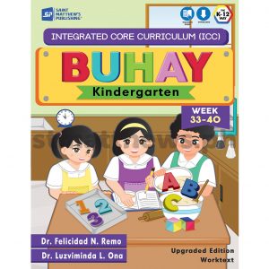 BUHAY Kindergarten Integrated Core Curriculum (ICC) Week 33-40