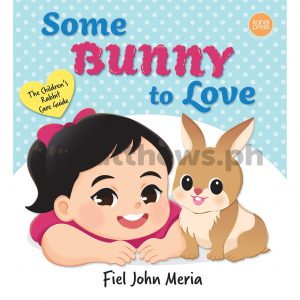 Some Bunny to Love (The Children's Rabbit Care Guide)